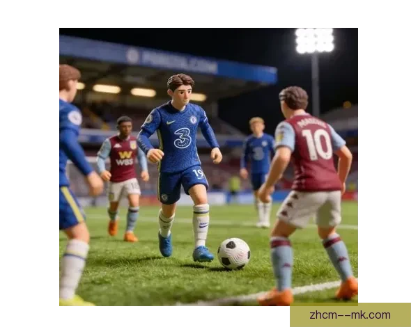 恩佐费尔南德斯送关键助攻切尔西客场击败维拉争四前景大好形势明朗